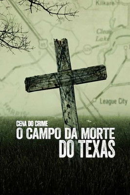 Cena do Crime: O Campo da Morte no Texas (2022)