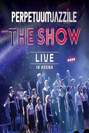 Image Perpetuum Jazzile: The Show - Live in Arena