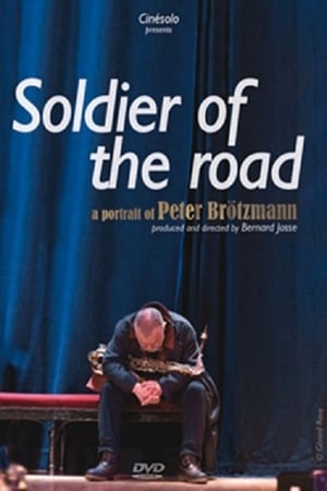 Soldier of the Road: A Portrait of Peter Brötzmann 2012