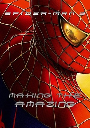 Télécharger Spider-Man 2: Making the Amazing ou regarder en streaming Torrent magnet 