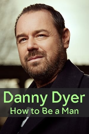 Image Danny Dyer: How to Be a Man