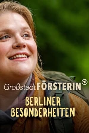 Télécharger Großstadtförsterin – Berliner Besonderheiten ou regarder en streaming Torrent magnet 