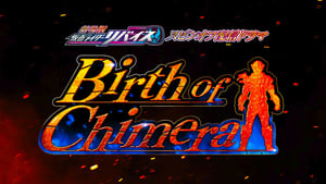 Kamen Rider Revice The Movie Spin-Off: Birth of Chimera