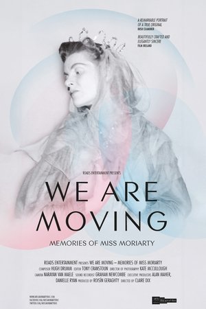 We Are Moving: Memories of Miss Moriarty (2017)