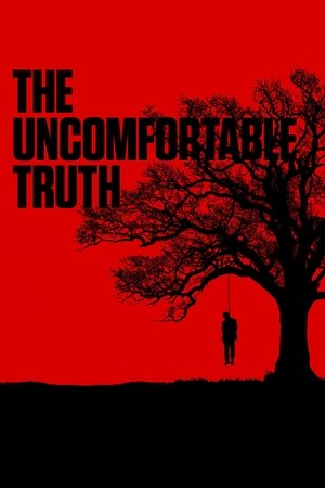 The Uncomfortable Truth (2018)