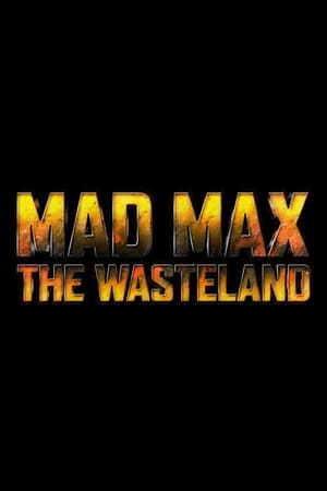 Poster Mad Max: The Wasteland 2024