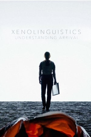 Poster Xenolinguistics: Understanding 'Arrival' 2017
