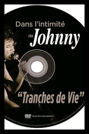 Image Dans l'intimité de Johnny : Tranches de vie