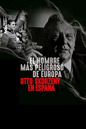 Image Europe's Most Dangerous Man: Otto Skorzeny