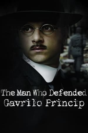 Image The Man Who Defended Gavrilo Princip