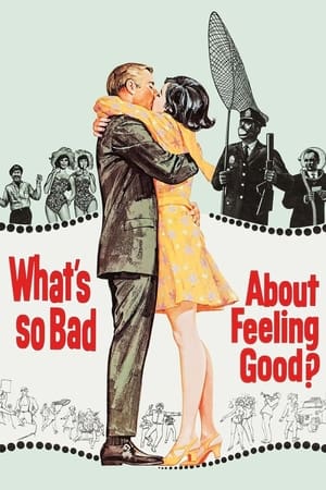 Poster What's So Bad About Feeling Good? 1968