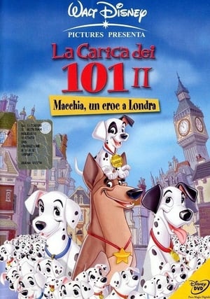 Poster La carica dei 101 II - Macchia, un eroe a Londra 2002