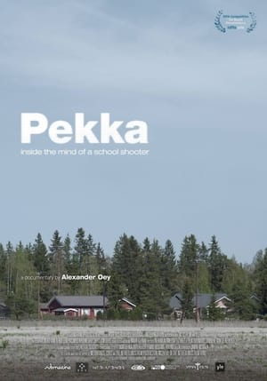 Pekka. Inside the Mind of a School Shooter 2015