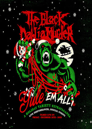 Télécharger The Black Dahlia Murder: Yule em All! ou regarder en streaming Torrent magnet 