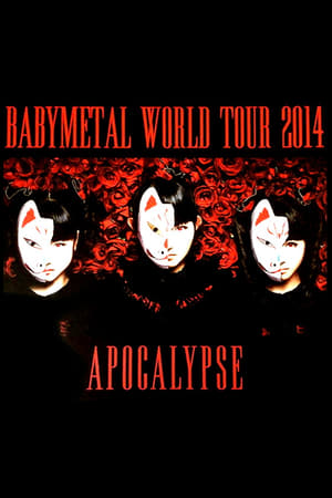 Télécharger BABYMETAL - World Tour 2014 - Apocalypse ou regarder en streaming Torrent magnet 