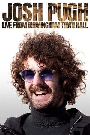 Josh Pugh: Live From Birmingham Town Hall 2023
