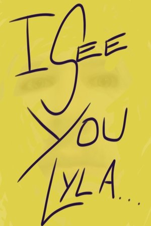 I See You Lyla (2025)