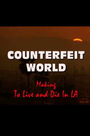 Poster Counterfeit World: Making 'To Live and Die in L.A.' 2003