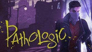 Pathologic, For Those Who Will Never Play It. Act 1. (2020)