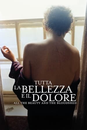 Tutta la bellezza e il dolore - All the Beauty and the Bloodshed 2022