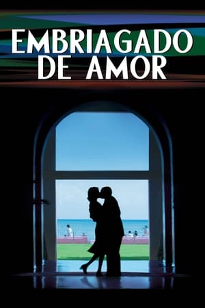 Poster Embriagado de Amor 2002