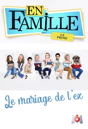 Télécharger En famille : Le mariage de l'ex ou regarder en streaming Torrent magnet 