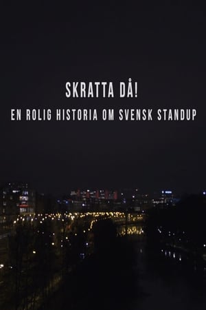 Télécharger Skratta Då: En Rolig Historia Om Svensk Standup  ou regarder en streaming Torrent magnet 