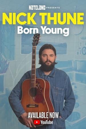 Nick Thune: Born Young (2025)