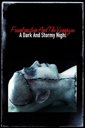 Frankenstein and the Vampyre: A Dark and Stormy Night 2014