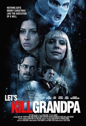 Let’s Kill Grandpa (2017)