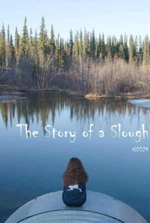The Story of a Slough 2024
