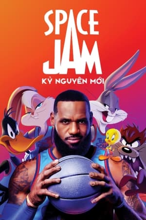 Poster Space Jam: Kỷ Nguyên Mới 2021