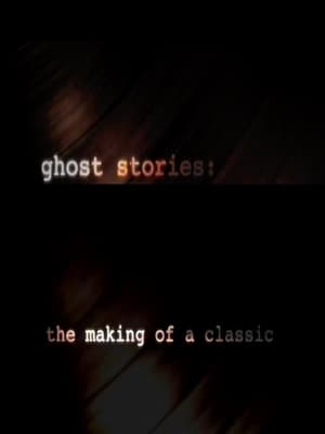 Image Ghost Stories: The Making of a Classic