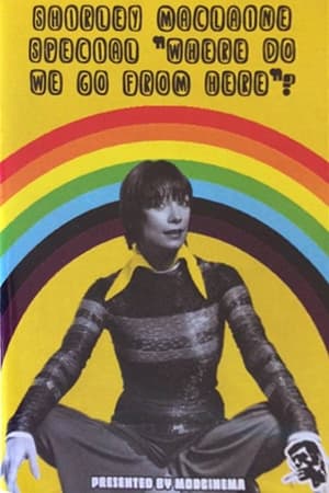 Télécharger The Shirley MacLaine Special: Where Do We Go from Here? ou regarder en streaming Torrent magnet 