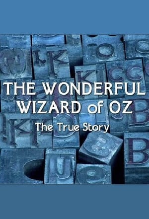 Image The Wonderful Wizard of Oz: The True Story