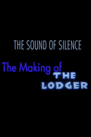 The Sound of Silence: The Making of 'The Lodger' 2008