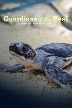 Guardians of the Reef: Saving the Great Barrier Reef (2025)