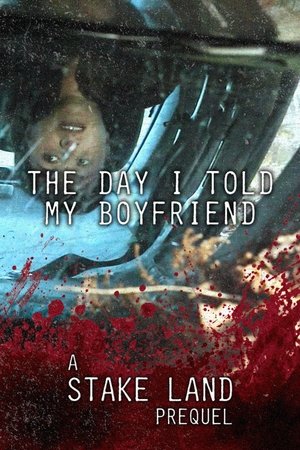 Stake Land: The Day I Told My Boyfriend (2011)