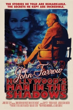 John Farrow: Hollywood’s Man in the Shadows 2021