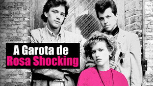 A Garota de Rosa Shocking
