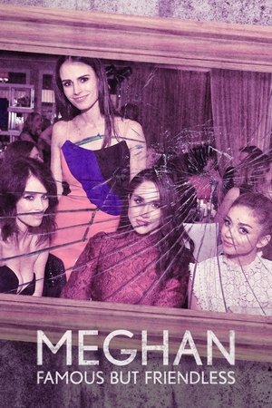 Télécharger Meghan: Famous But Friendless? ou regarder en streaming Torrent magnet 