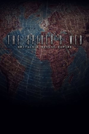 Poster The Spider's Web: Britain's Second Empire 2017