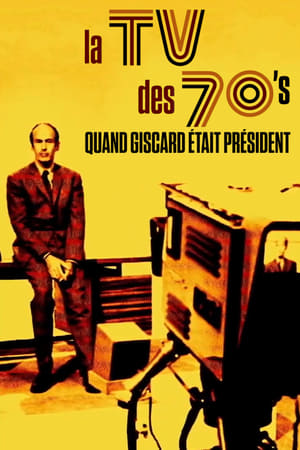 Télécharger La TV des 70's : Quand Giscard était président ou regarder en streaming Torrent magnet 