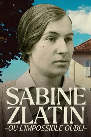 Sabine Zlatin ou l'impossible oubli 2024