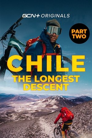 Chile: The Longest Descent - Part 2 - 6890m To The Sea (2020)