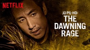 مشاهدة فيلم Jo Pil-ho: The Dawning Rage 2019 مترجم