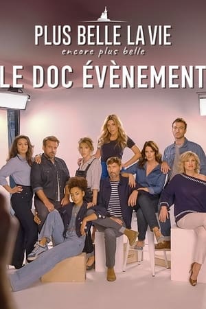 Poster Plus belle la vie, encore plus belle : le doc évènement 2024