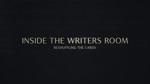 Inside the Writer's Room: Reshuffling the Cards