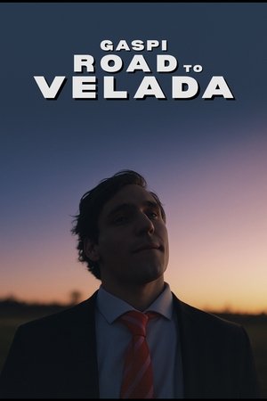 Gaspi Road to La Velada (2025)