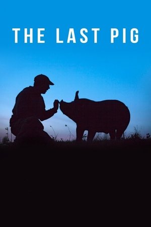The Last Pig (2017)